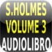 Audiolibro - Sherlock Holmes Volume 3 - lettura di Silvia Cecchini